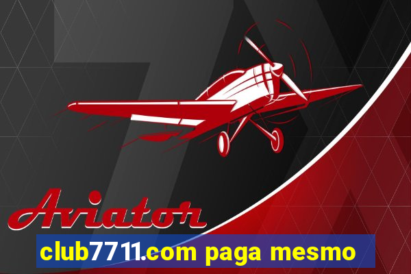 club7711.com paga mesmo